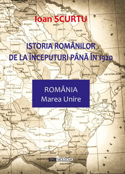 coperta carte istoria romanilor de la inceputuri pana in 1920 de ioan scurtu